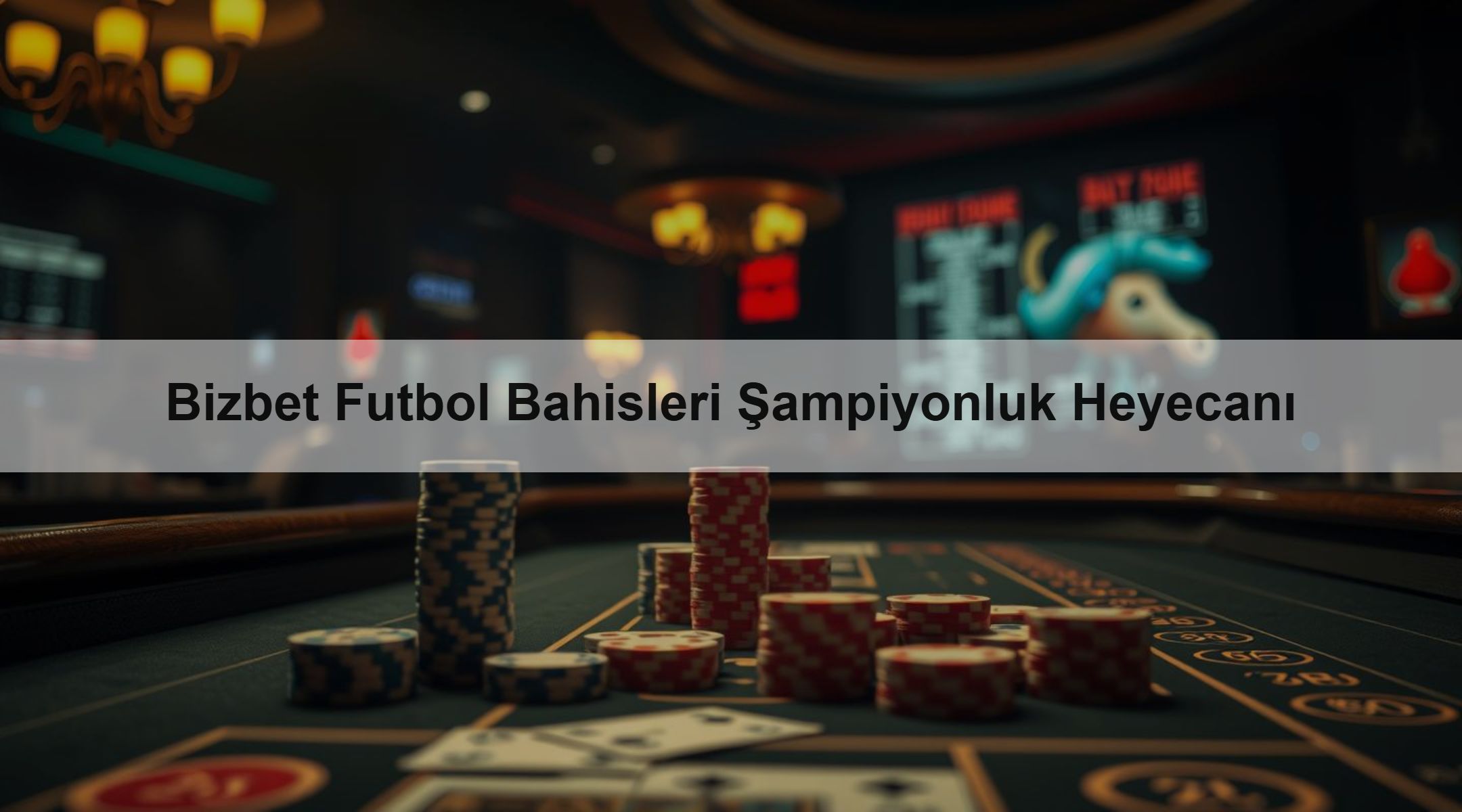 Bizbet Futbol Bahisleri Şampiyonluk Heyecanı 1 Bizbet Futbol Bahisleri Şampiyonluk Heyecanı